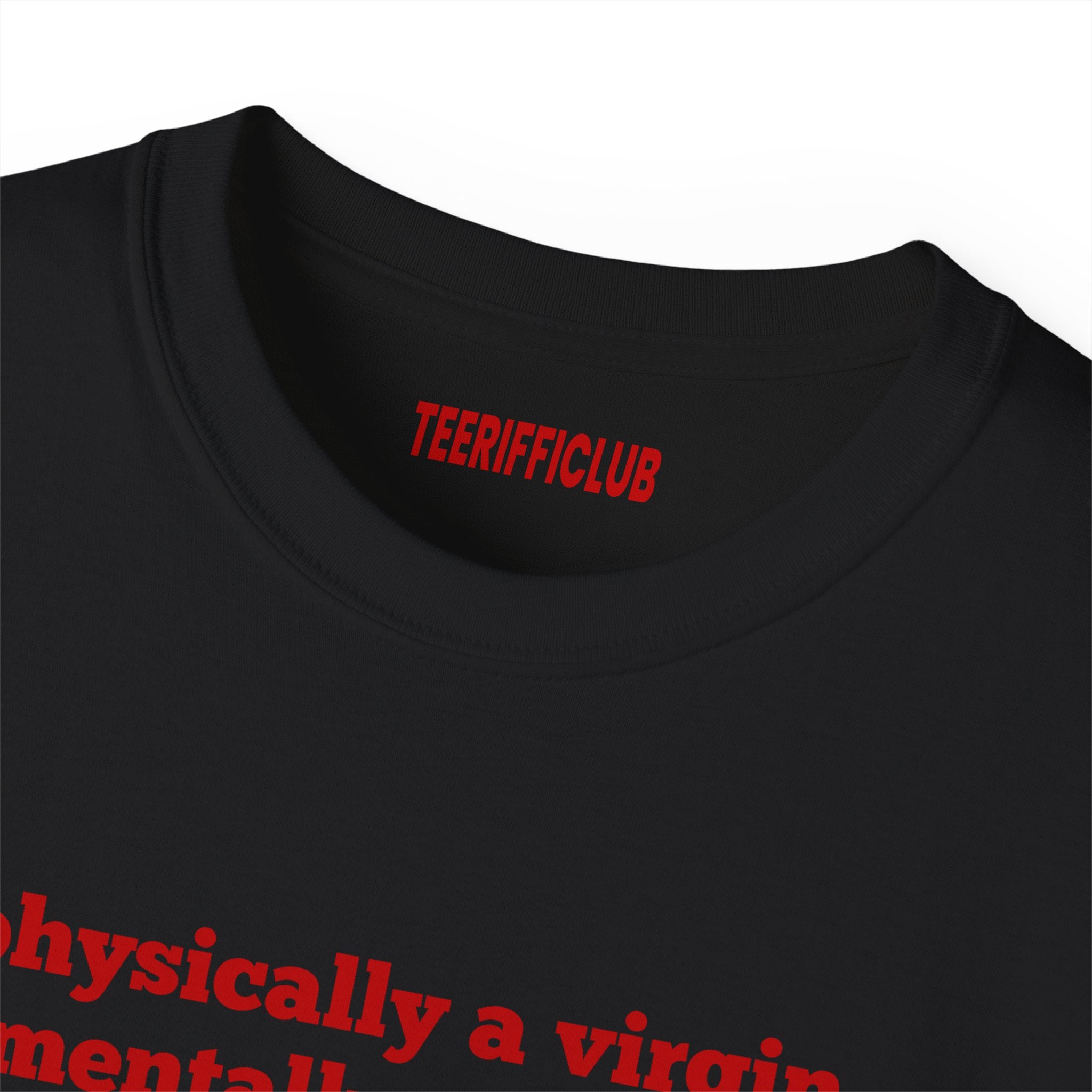 Physically a virgin, mentally a whore - Baby Tee
