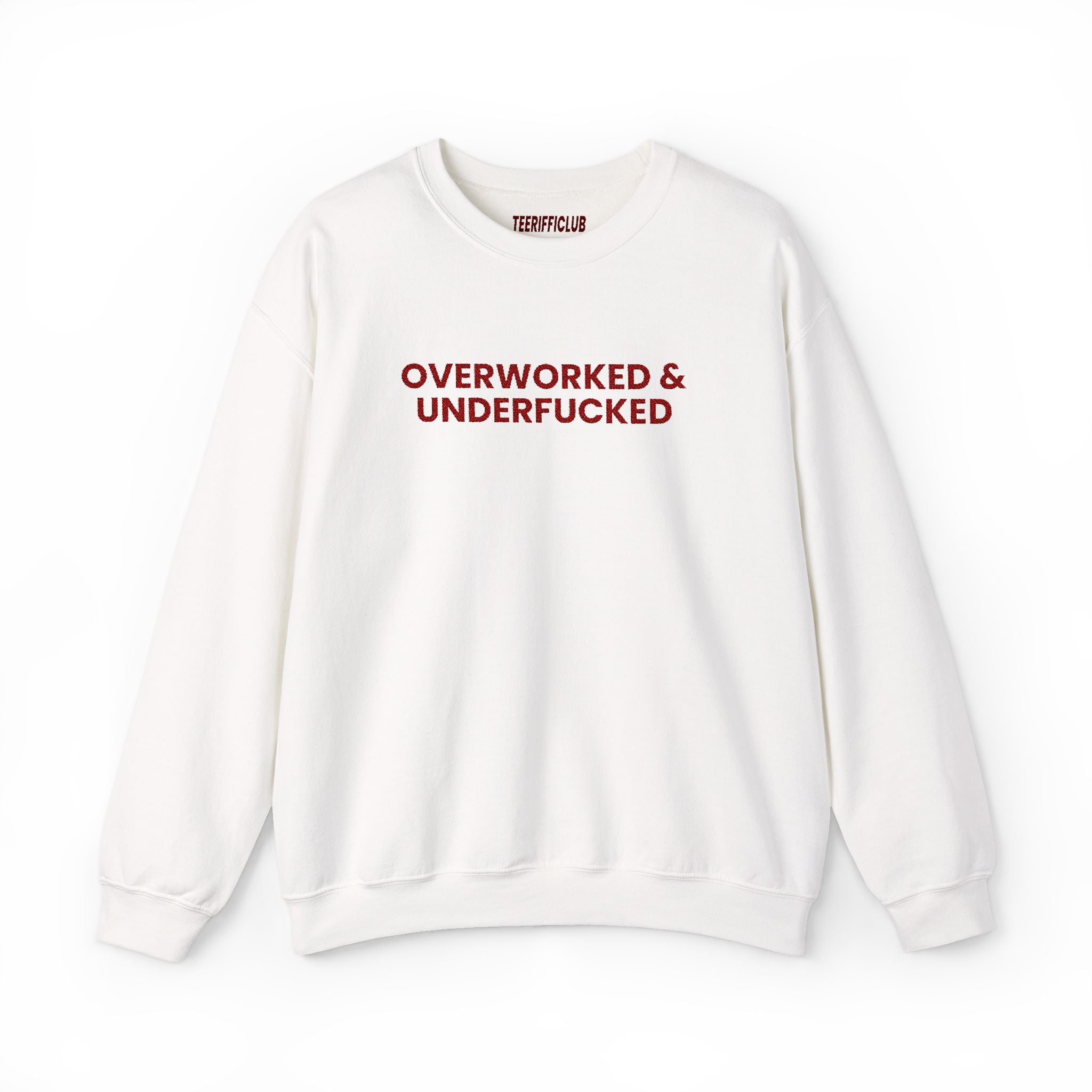 'Overworked & Underfucked' - Embroidered Sweatshirt