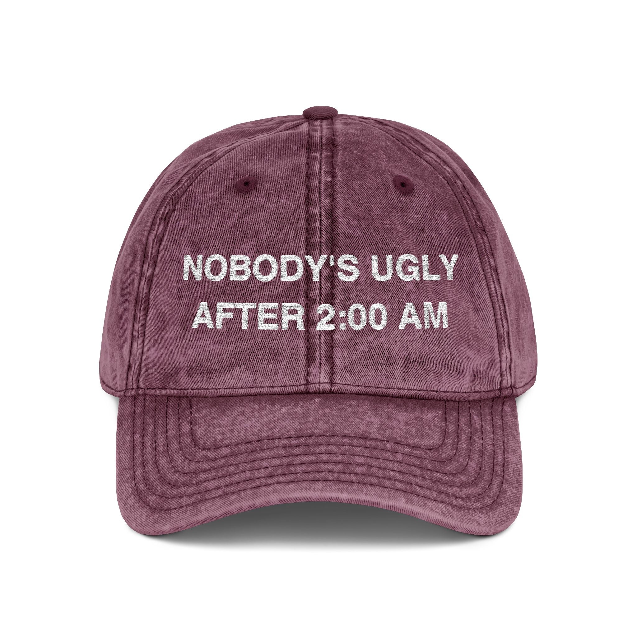 Nobody´s Ugly After 2:00 AM Vintage Embroidery Cap