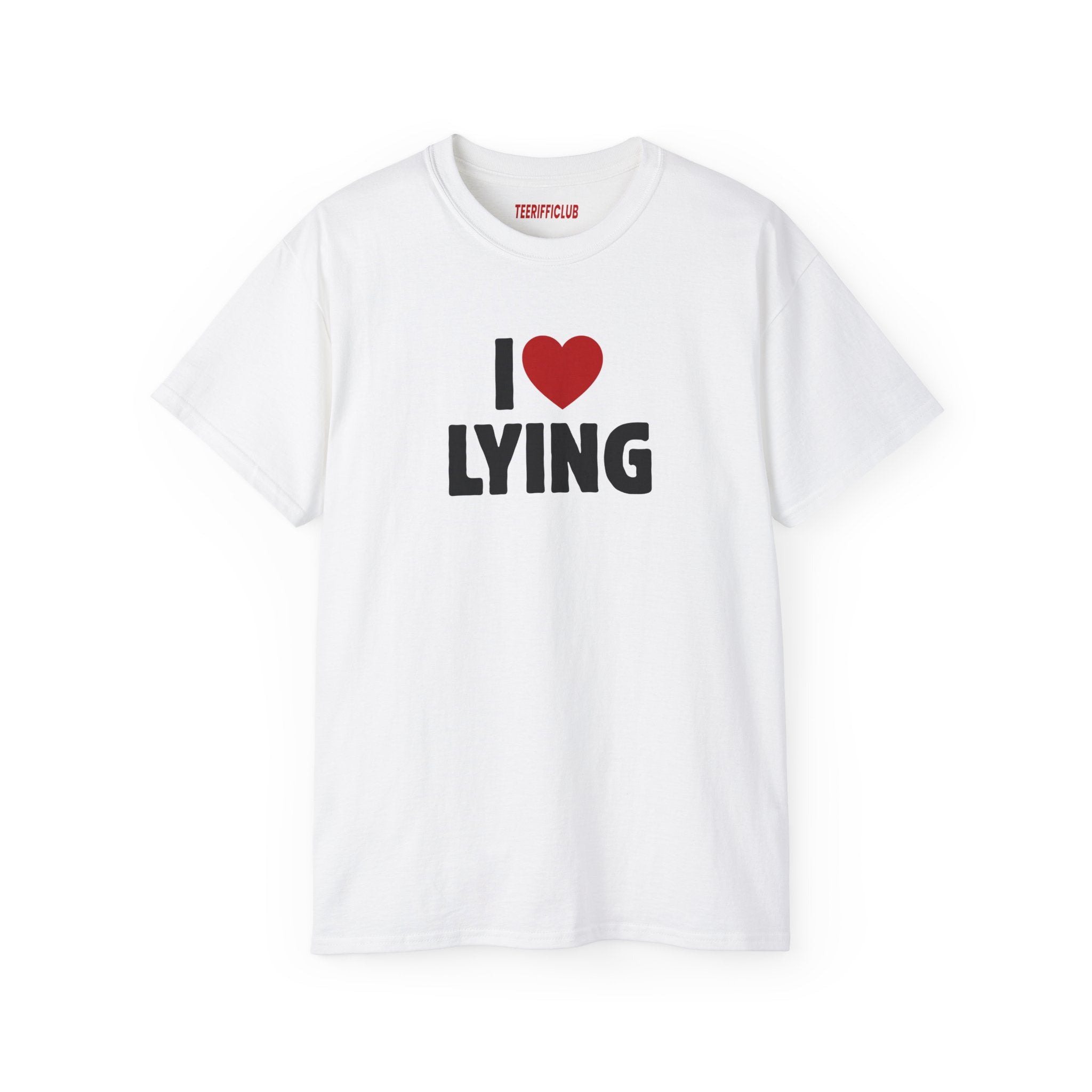 I Love Lying T-shirt