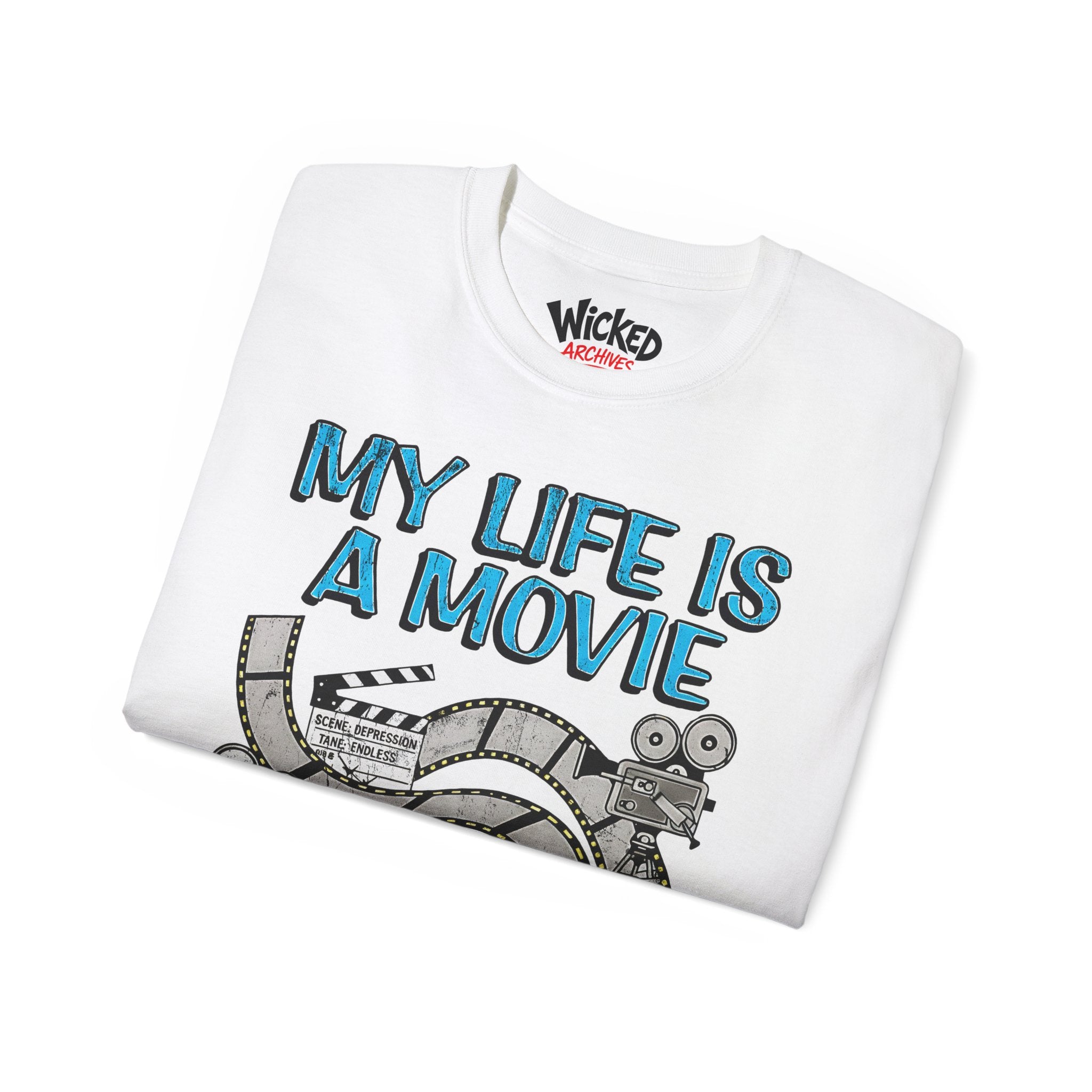 My Life Is A Movie And It Sucks T-Shirt