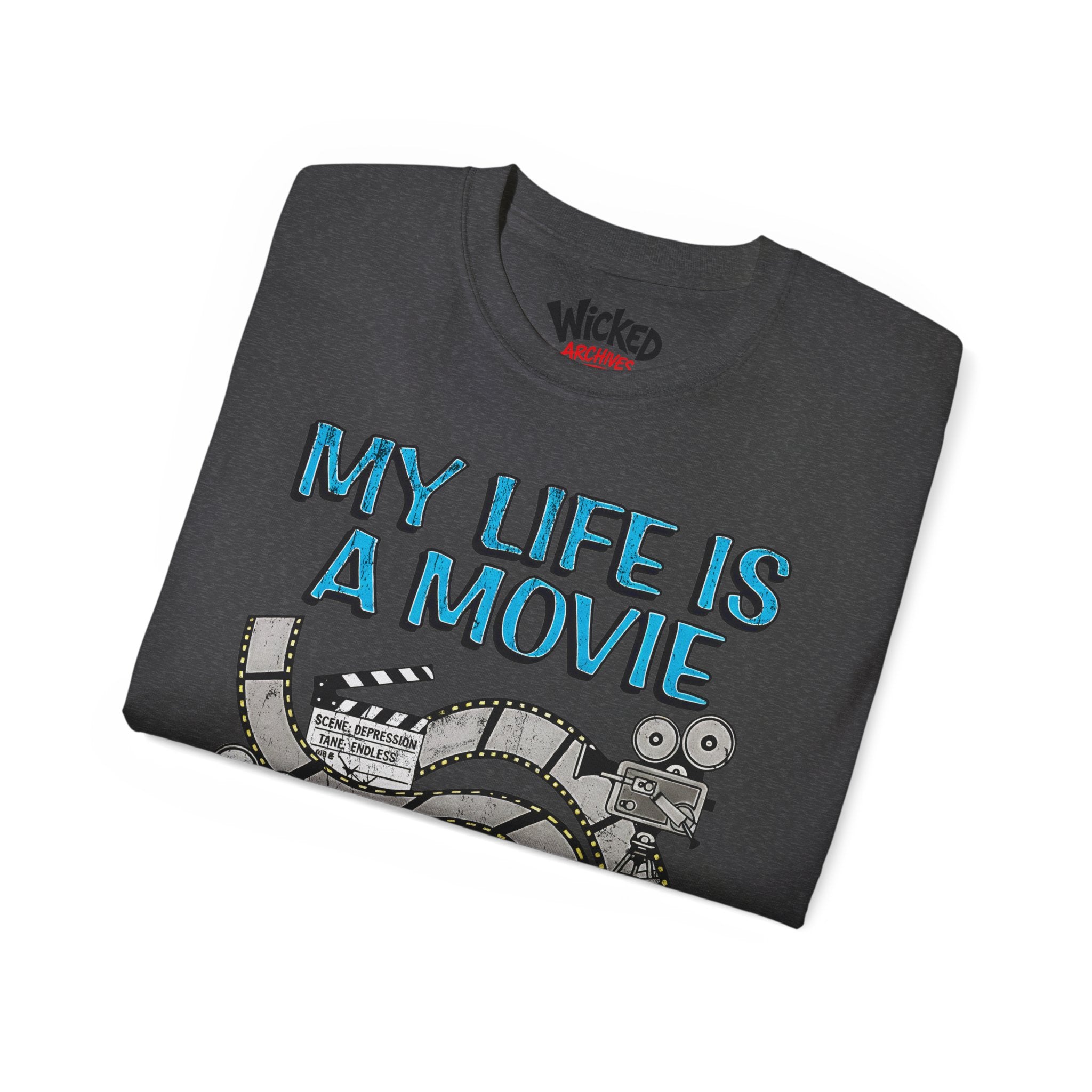 My Life Is A Movie And It Sucks T-Shirt