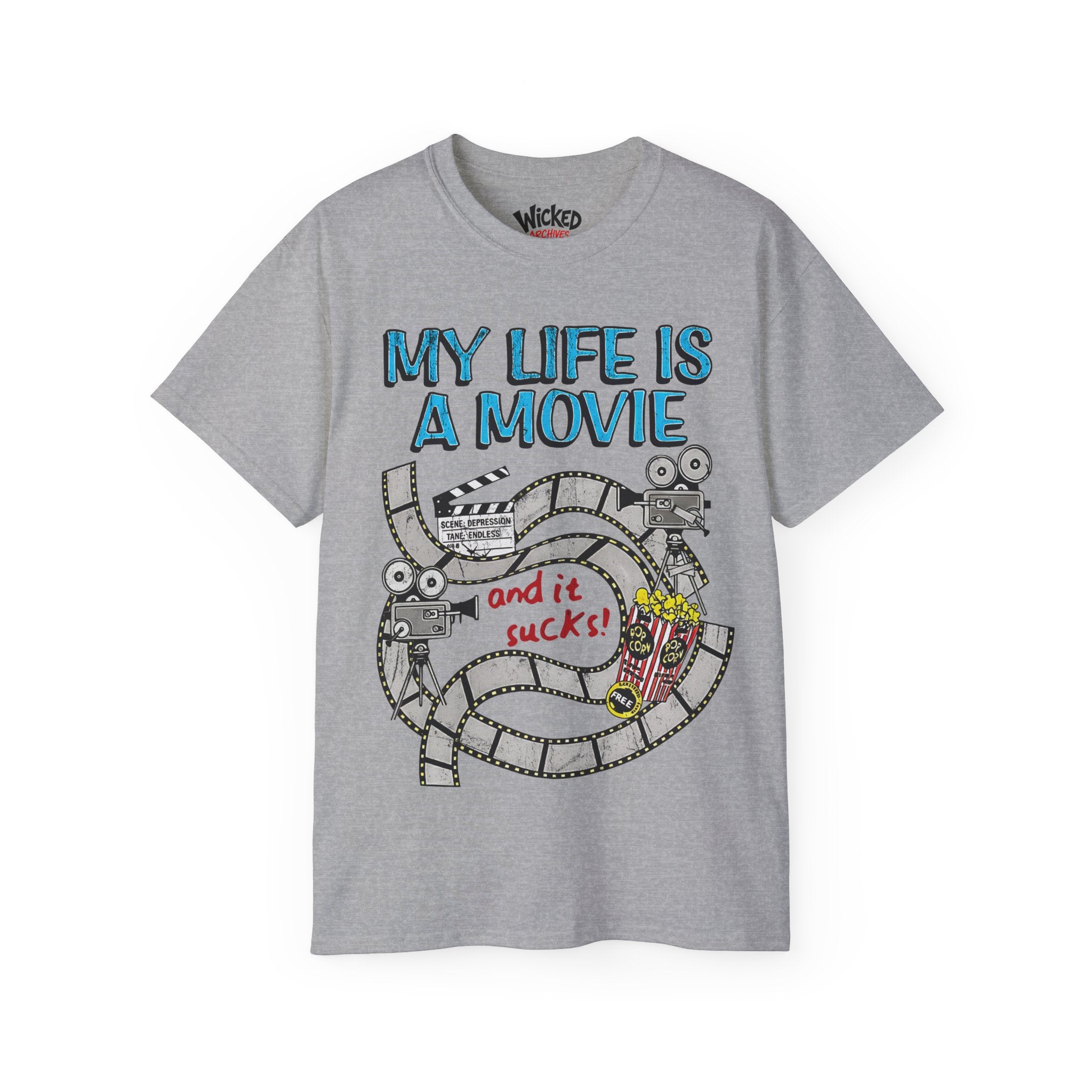 My Life Is A Movie And It Sucks T-Shirt