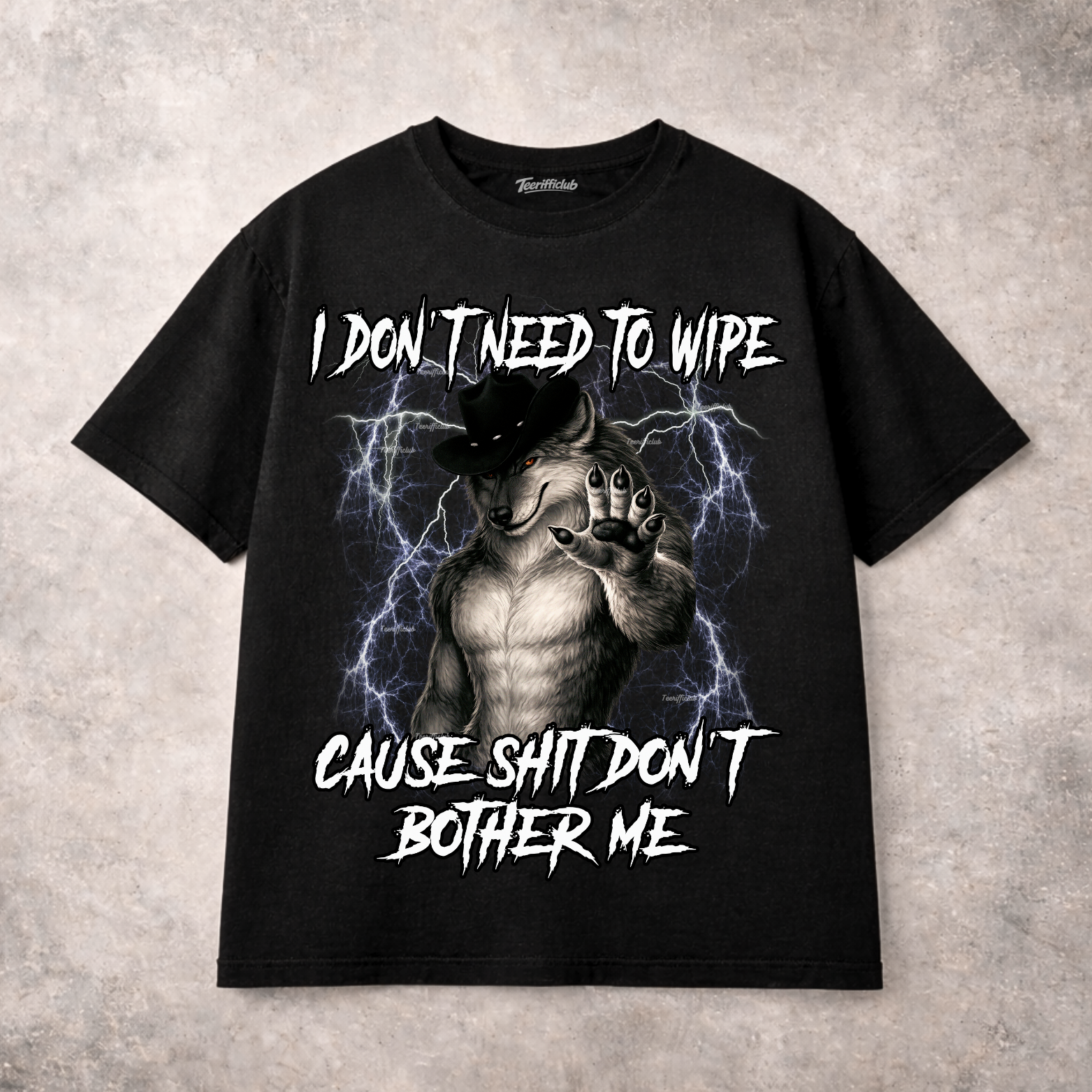 I Don’t Wipe Because I Don’t Let Shit Bother Me" T-Shirt