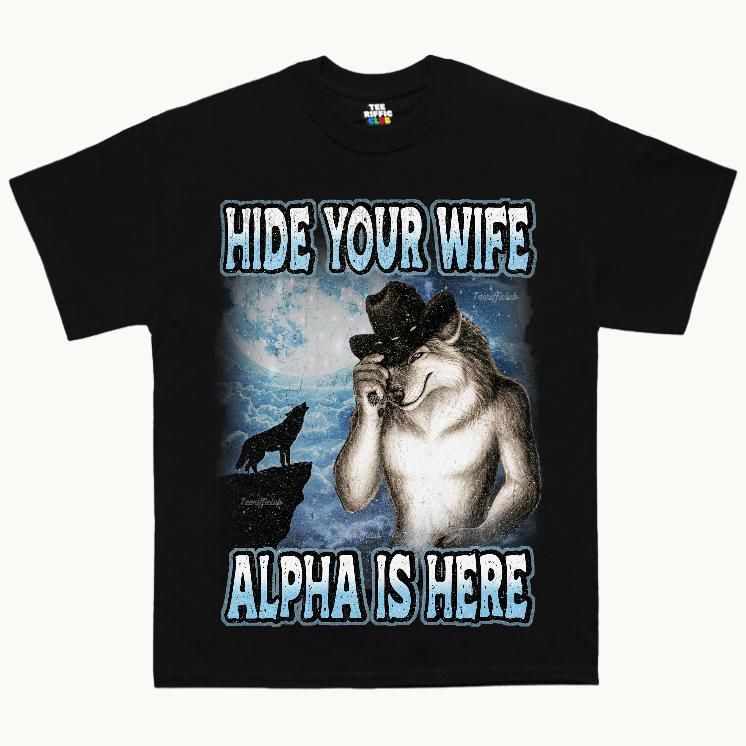 Hide Your Wife Alpha Is Here T-Shirt