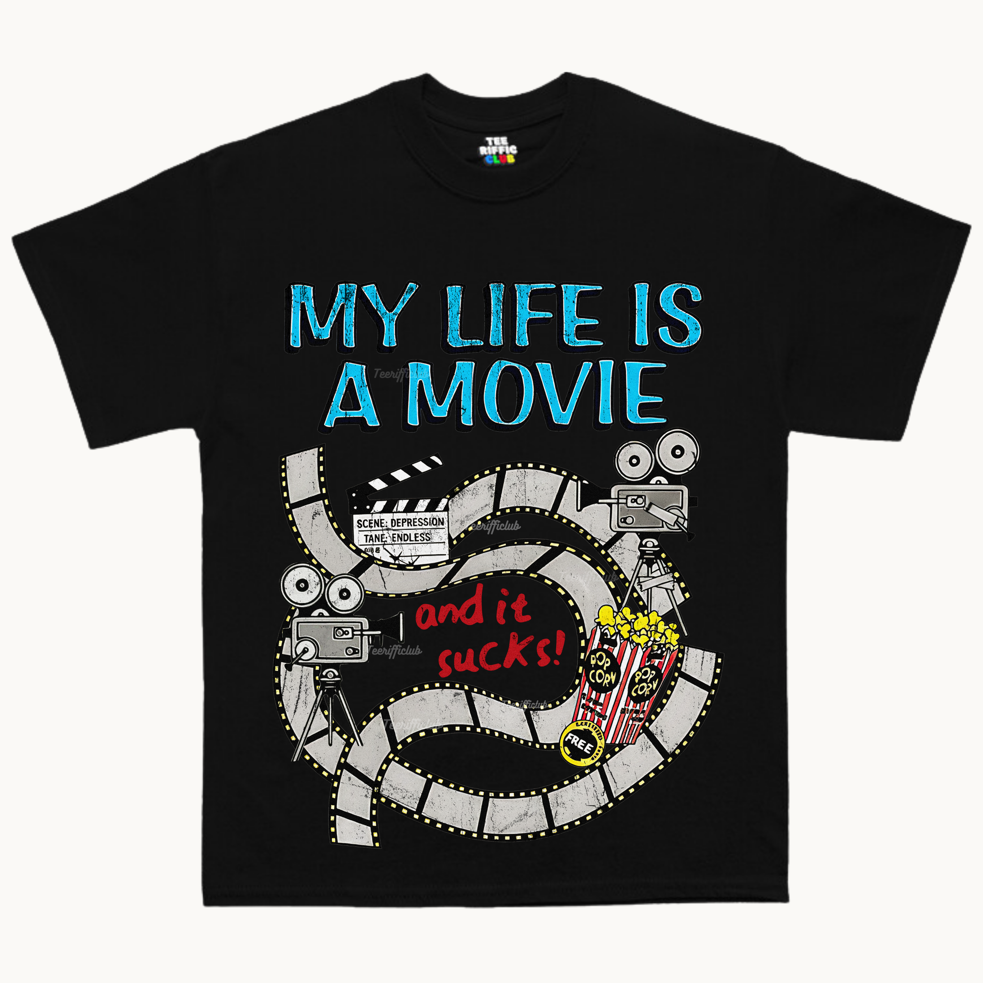 My Life a Movie (and it sucks) T-shirt